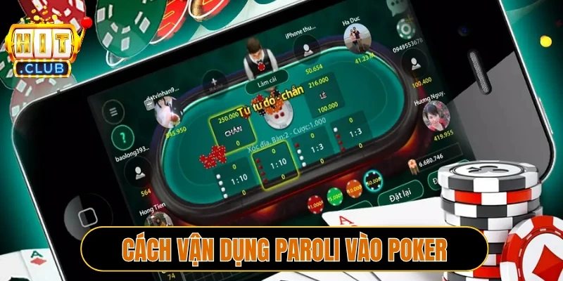 Cách vận dụng Paroli vào Poker