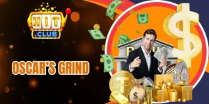 Quy tắc vận hành Oscar’s Grind